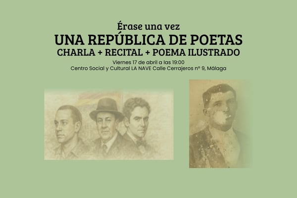 Actividad cultural en La Nave, Málaga | Érase una vez: Una República de Poetas
